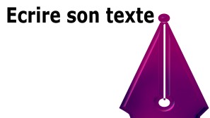 Ecrire son texte